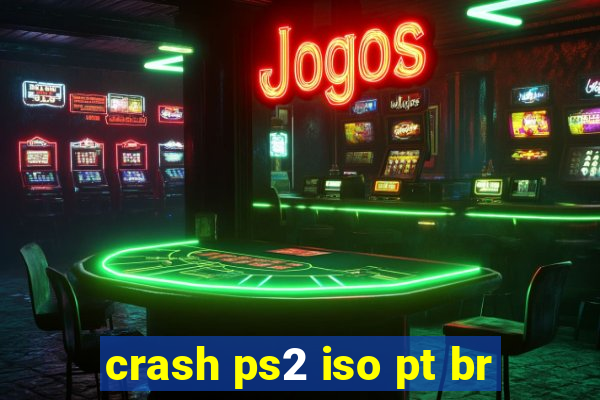 crash ps2 iso pt br